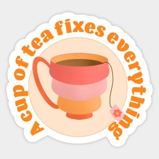 A cup of tea fixes everything Sticker